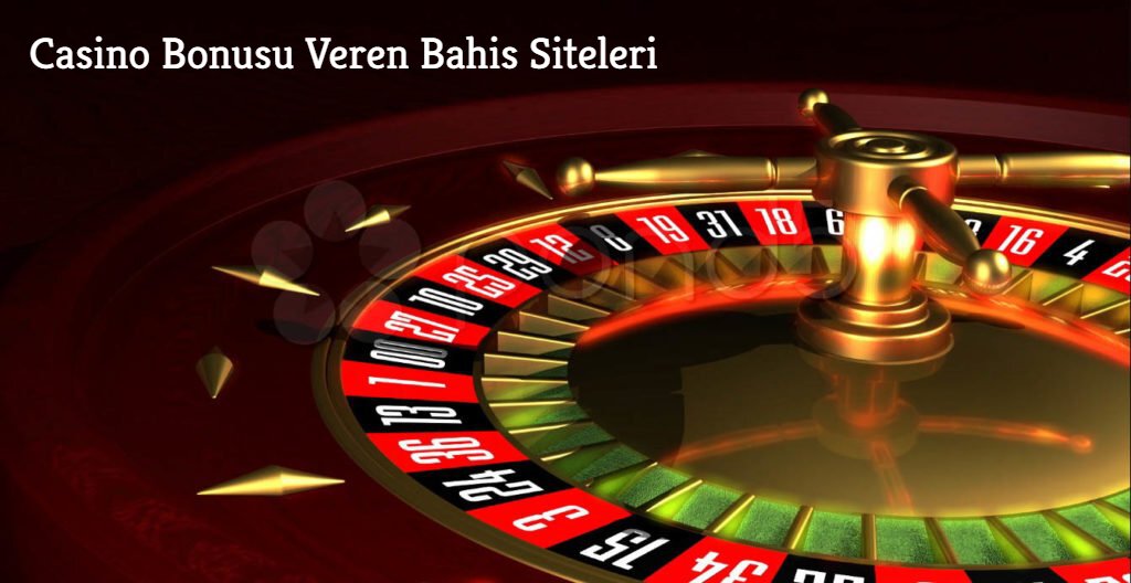 Casino Bonusu Veren Bahis Siteleri