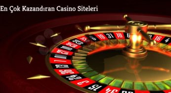 En Çok Kazandıran Casino Siteleri